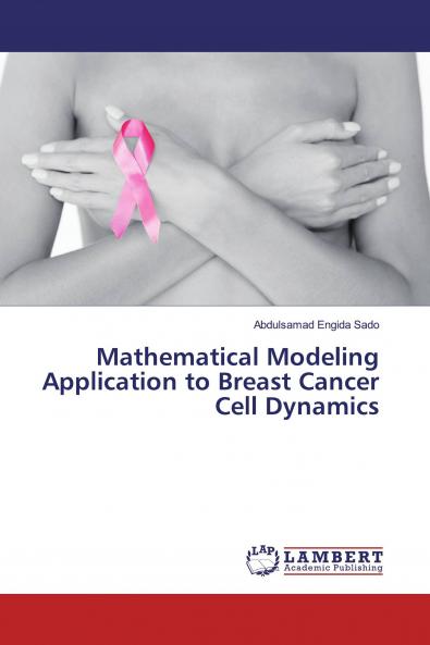 Mathematical Modeling Application to Breast Cancer Cell Dynamics
