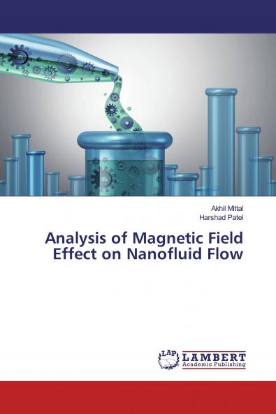Analysis of Magnetic Field Effect on Nanofluid Flow