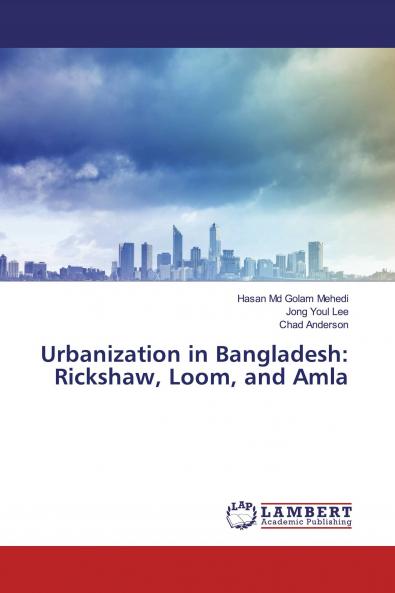 Urbanization in Bangladesh: Rickshaw Loom and Amla