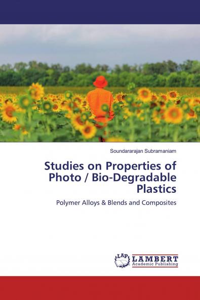Studies on Properties of Photo / Bio-Degradable Plastics