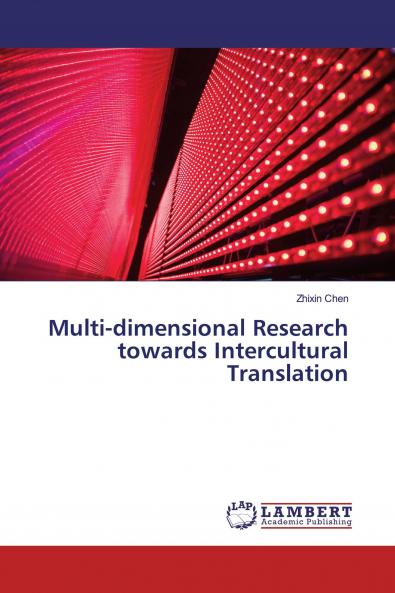 Multi-dimensional Research towards Intercultural Translation