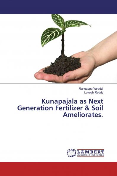 Kunapajala as Next Generation Fertilizer & Soil Ameliorates.