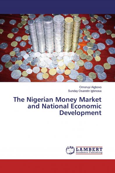 The Nigerian Money Market and National Economic Development