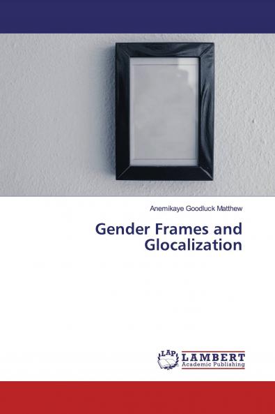 Gender Frames and Glocalization