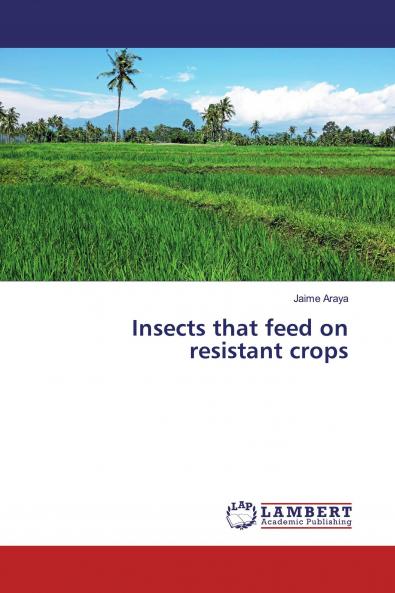 Insects that feed on resistant crops