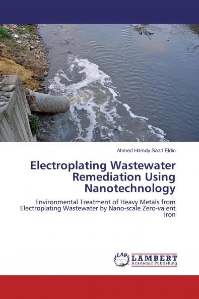 Electroplating Wastewater Remediation Using Nanotechnology