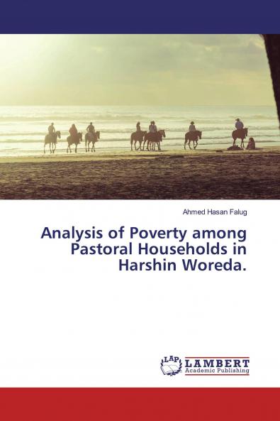 Analysis of Poverty among Pastoral Households in Harshin Woreda.