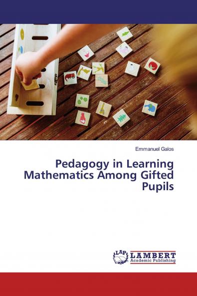 Pedagogy in Learning Mathematics Among Gifted Pupils