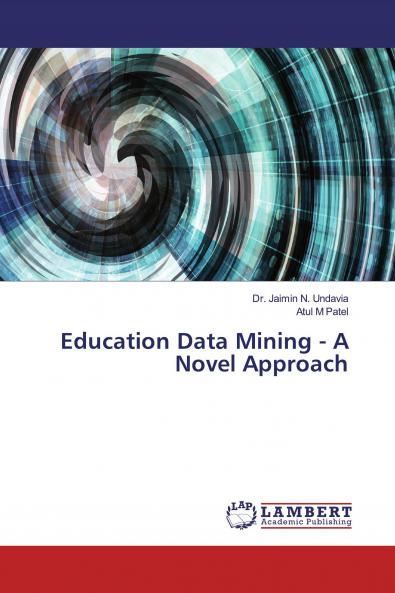 Education Data Mining - A Novel Approach