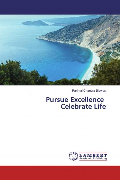 Pursue Excellence Celebrate Life