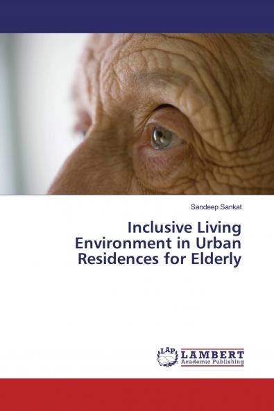 Inclusive Living Environment in Urban Residences for Elderly