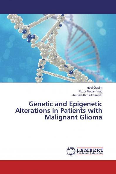 Genetic and Epigenetic Alterations in Patients with Malignant Glioma