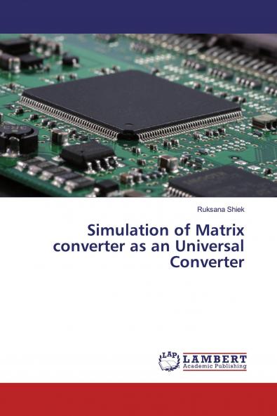 Simulation of Matrix converter as an Universal Converter