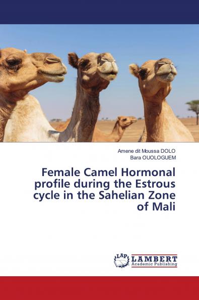 Female Camel Hormonal profile during the Estrous cycle in the Sahelian Zone of Mali