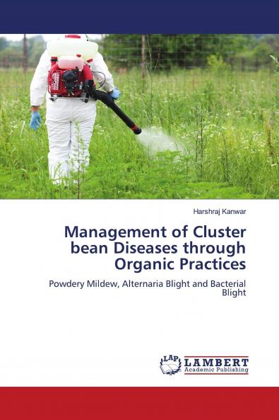Management of Cluster bean Diseases through Organic Practices