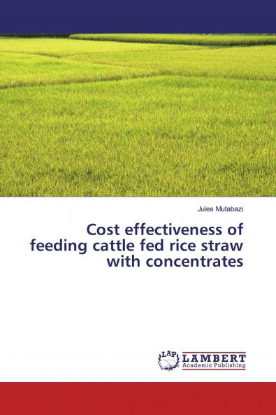 Cost effectiveness of feeding cattle fed rice straw with concentrates