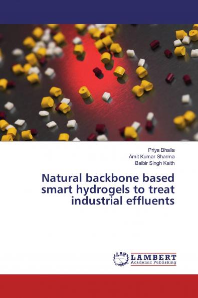 Natural backbone based smart hydrogels to treat industrial effluents