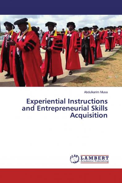 Experiential Instructions and Entrepreneurial Skills Acquisition