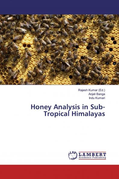 Honey Analysis in Sub-Tropical Himalayas