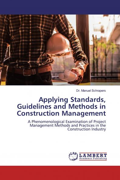 Applying Standards Guidelines and Methods in Construction Management
