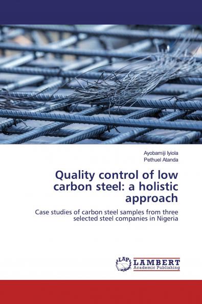Quality control of low carbon steel: a holistic approach