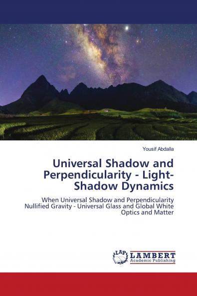 Universal Shadow and Perpendicularity - Light-Shadow Dynamics