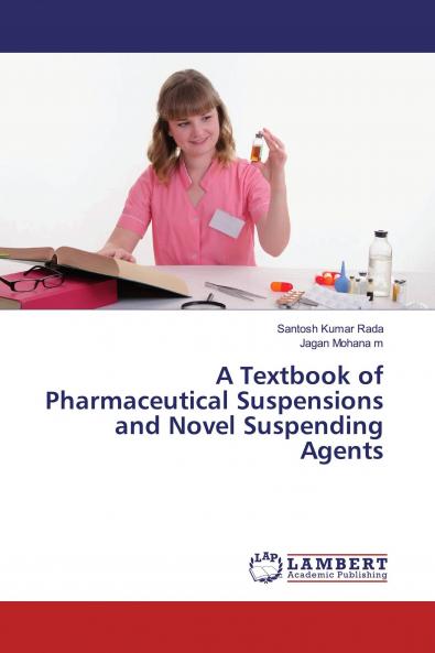 A Textbook of Pharmaceutical Suspensions and Novel Suspending Agents