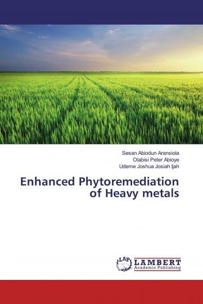 Enhanced Phytoremediation of Heavy metals