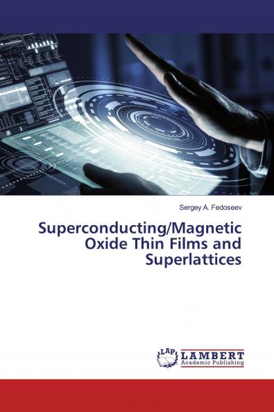 Superconducting/Magnetic Oxide Thin Films and Superlattices