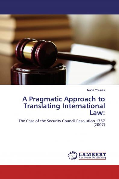 A Pragmatic Approach to Translating International Law