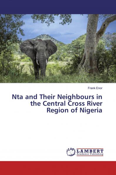 Nta and Their Neighbours in the Central Cross River Region of Nigeria