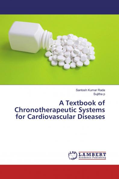 A Textbook of Chronotherapeutic Systems for Cardiovascular Diseases