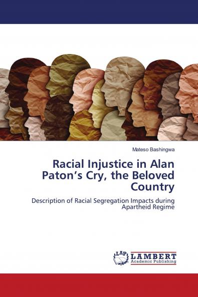 Racial Injustice in Alan Paton���s Cry the Beloved Country