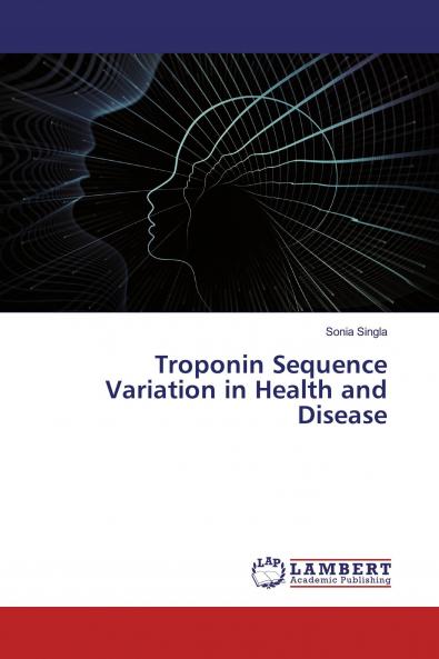 Troponin Sequence Variation in Health and Disease