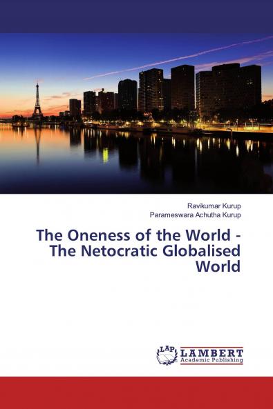 The Oneness of the World - The Netocratic Globalised World
