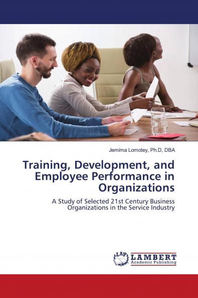 Training Development and Employee Performance in Organizations