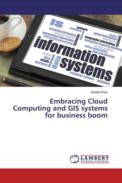 Embracing Cloud Computing and GIS systems for business boom