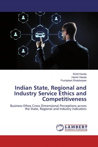 Indian State Regional and Industry Service Ethics and Competitiveness
