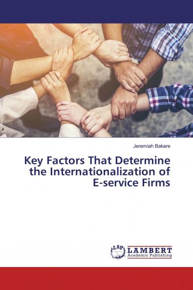 Key Factors That Determine the Internationalization of E-service Firms