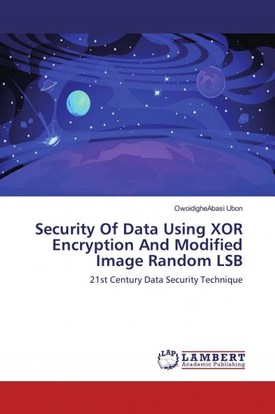 Security Of Data Using XOR Encryption And Modified Image Random LSB