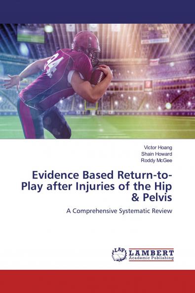 Evidence Based Return-to-Play after Injuries of the Hip & Pelvis