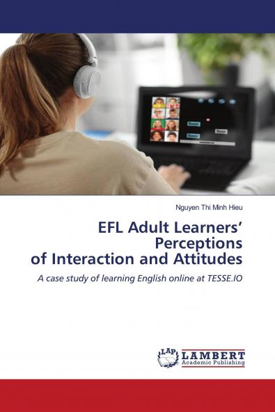 EFL Adult Learners��� Perceptions of Interaction and Attitudes