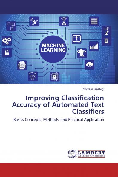 Improving Classification Accuracy of Automated Text Classifiers