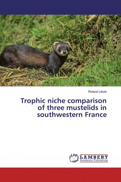 Trophic niche comparison of three mustelids in southwestern France