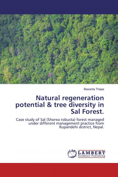 Natural regeneration potential & tree diversity in Sal Forest.
