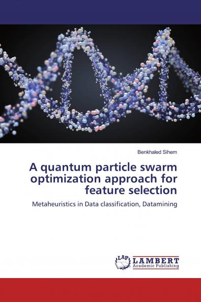 A quantum particle swarm optimization approach for feature selection