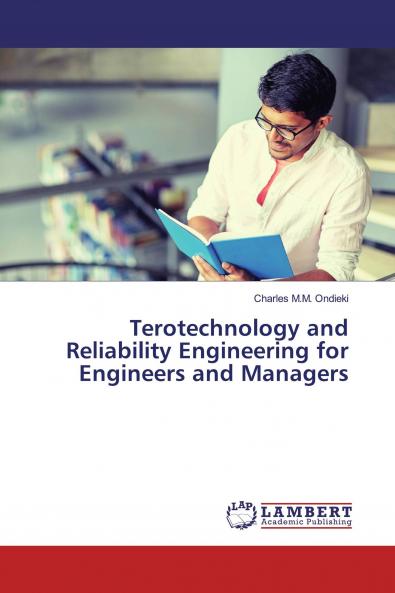 Terotechnology and Reliability Engineering for Engineers and Managers