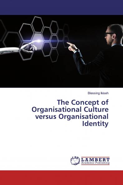 The Concept of Organisational Culture versus Organisational Identity