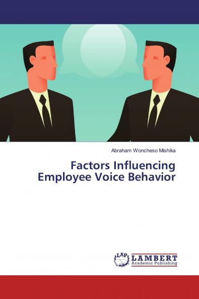 Factors Influencing Employee Voice Behavior