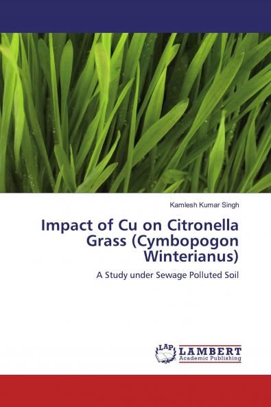 Impact of Cu on Citronella Grass (Cymbopogon Winterianus)